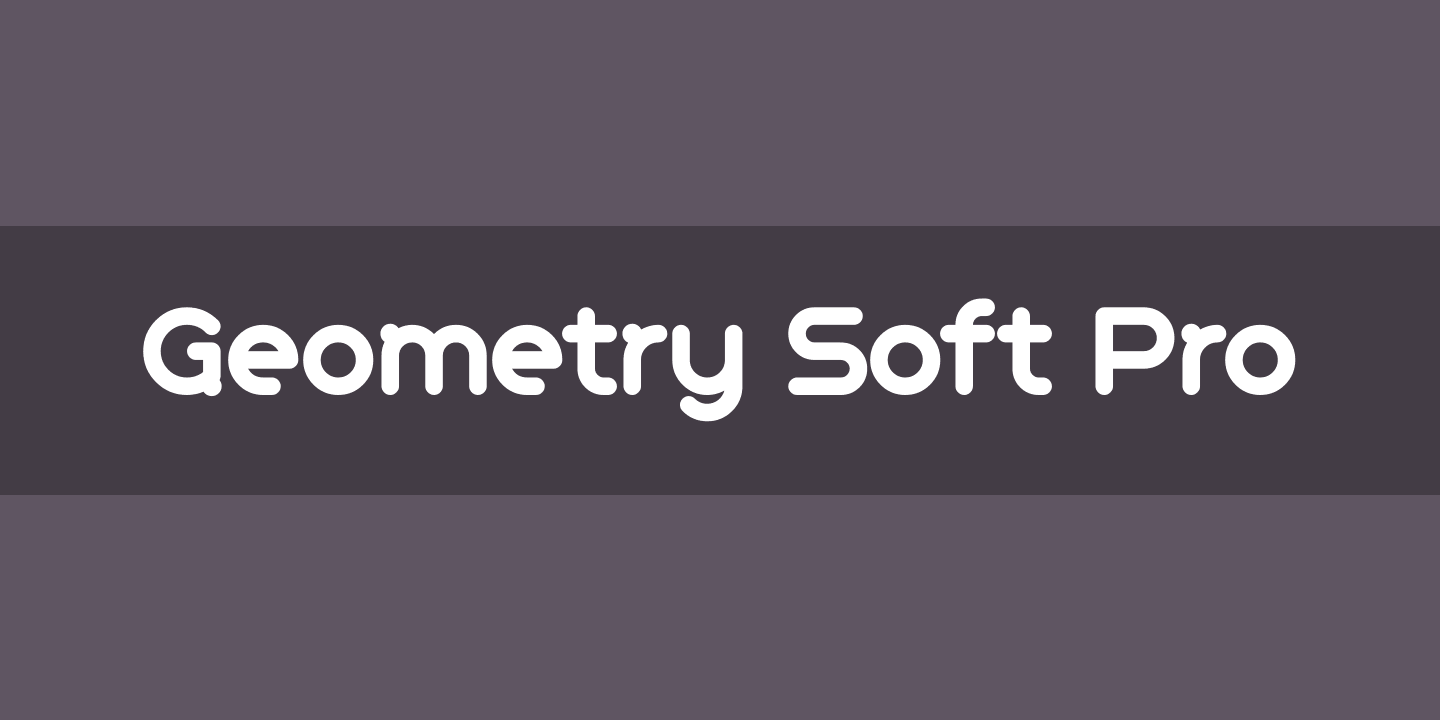 Schriftart Geometry Soft Pro